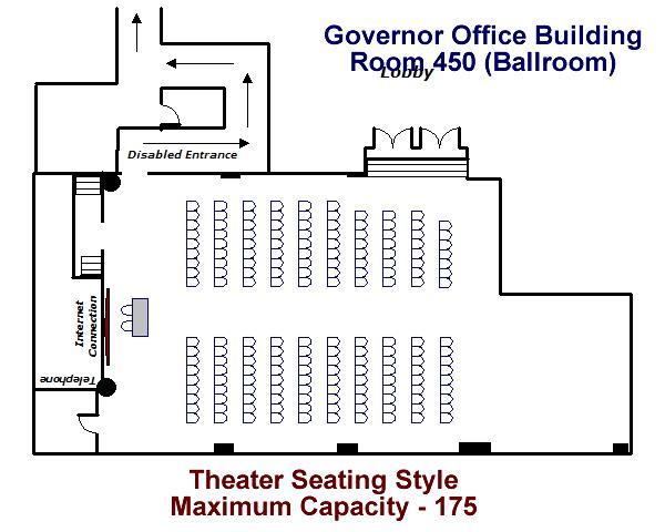 Governor's Office Building Room 450 Theater Seating Diagram Maximum Capacity - 175
